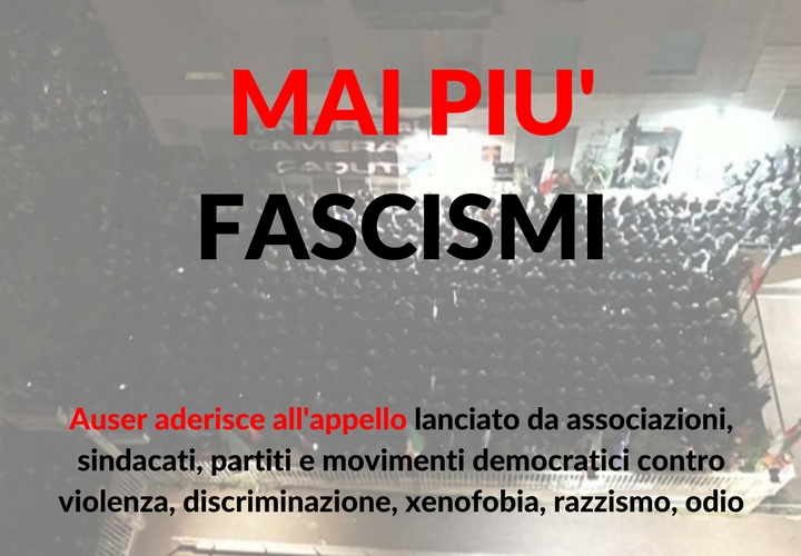 Mai piÃ¹ fascismi, Auser aderisce allâ€™appello nazionale